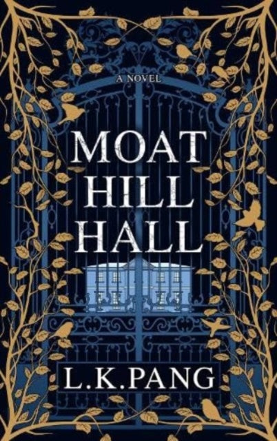 Moat Hill Hall book cover with a gate and a house.