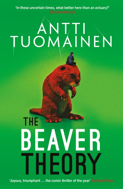 The Beaver Theory : The triumphant finale to the bestselling Rabbit Factor Trilogy â€“ 'The comic thriller of the year' (Sunday Times) Volume 3