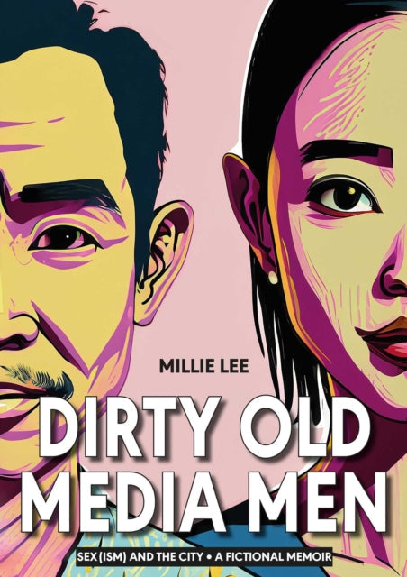 Dirty Old Media Men book cover with stylized portraits of a man and a woman.