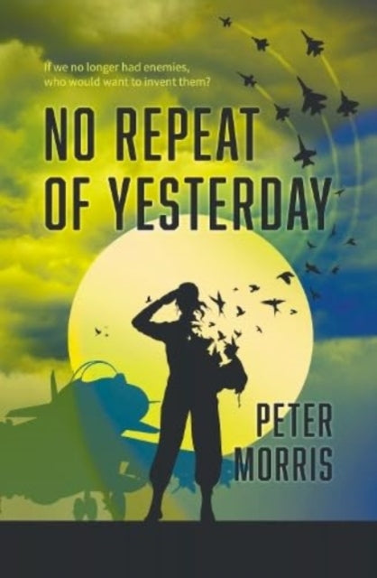 Book cover for "No Repeat of Yesterday" by Peter Morris.