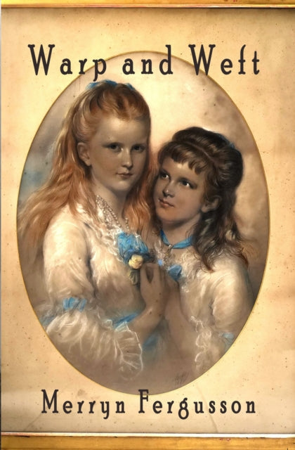 Warp and Weft book cover with a painting of two young girls.