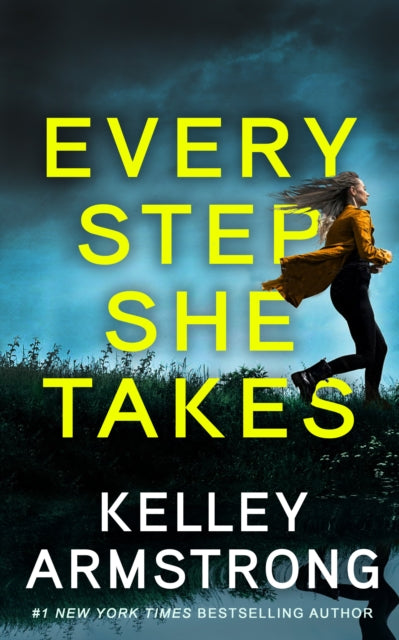 Book cover for "Every Step She Takes" by Kelley Armstrong.