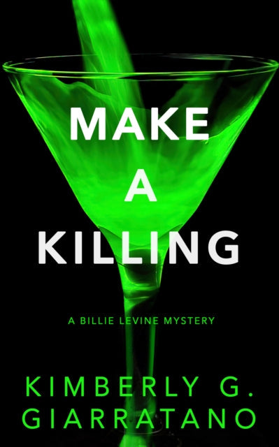 Make a Killing: A Billie Levine Mystery book cover.