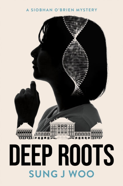 Book cover for Deep Roots by Sung J Woo, featuring a silhouette of a woman with a DNA strand.