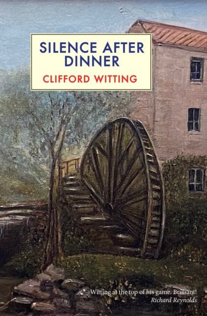 Silence After Dinner book cover with a painting of a watermill.