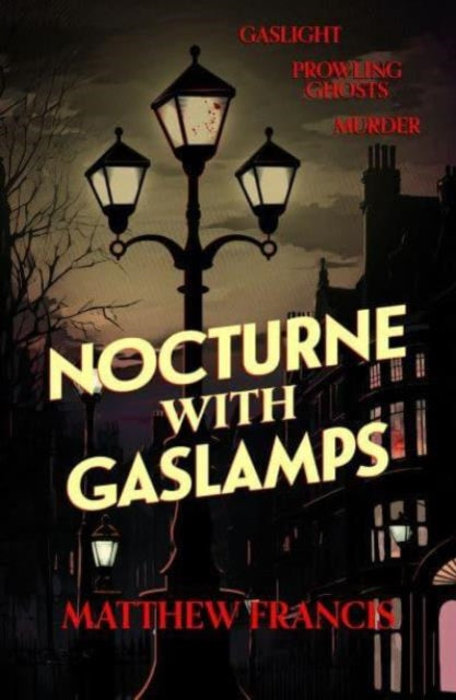 Book cover for Nocturne with Gaslamps by Matthew Francis.