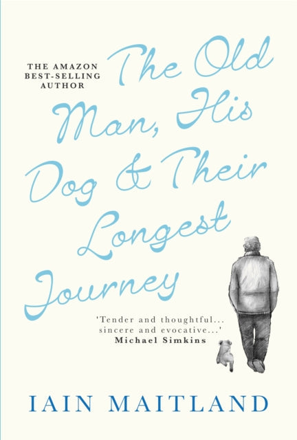 The Old Man, His Dog & Their Longest Journey book cover with a drawing of a man and dog.