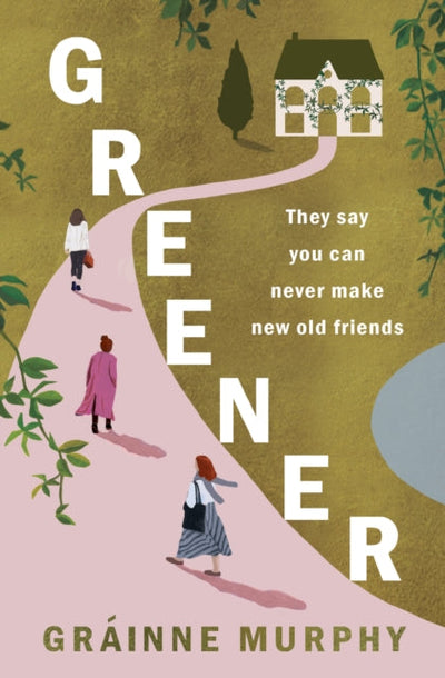 Greener : 'A beautifully crafted novel' Sunday Independent