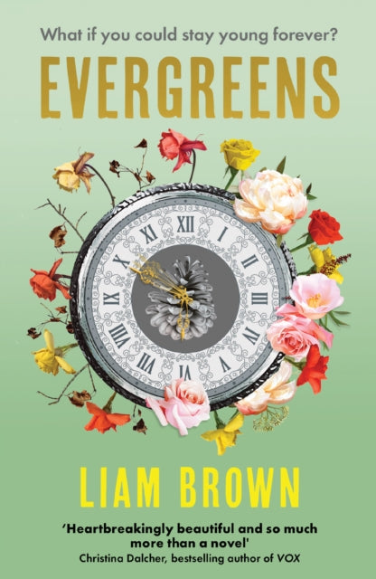 Book cover for Evergreens by Liam Brown, featuring a clock surrounded by flowers.