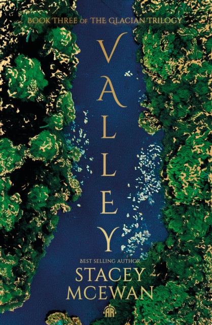 Valley, Book III of The Glacian Trilogy by Stacey McEwan.