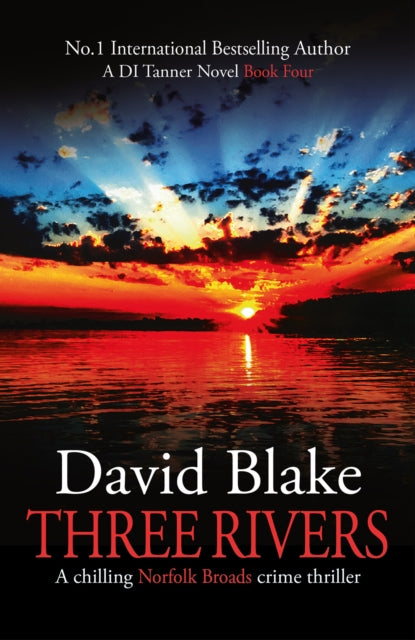 Three Rivers by David Blake, a crime thriller set in Norfolk Broads.