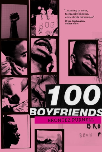 Book cover for 100 Boyfriends by Brontez Purnell with collage of black and white images.