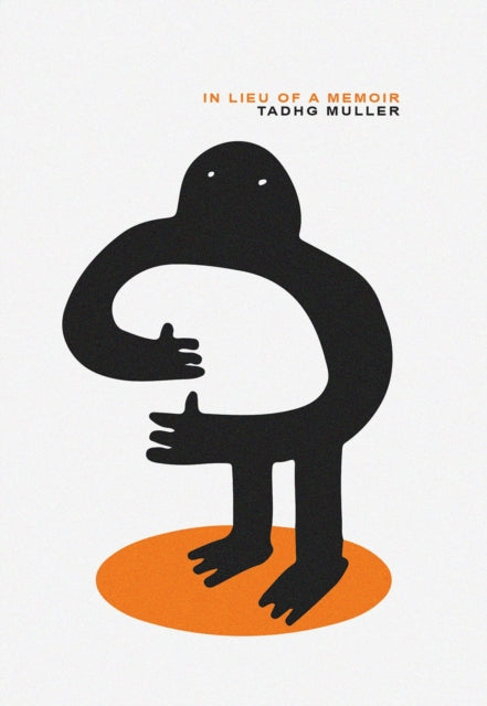 Book cover for "In Lieu of a Memoir" by Tadhg Muller featuring abstract art.