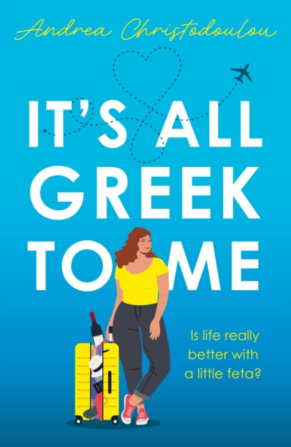 Book cover for "It's All Greek To Me" by Andrea Christodoulou.