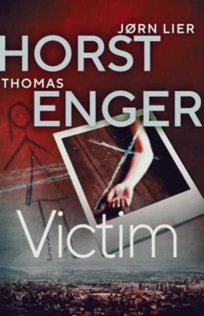 Book cover for "Victim" by Jørn Lier Horst and Thomas Enger.
