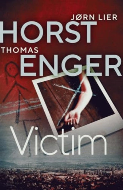 Victim : The HEART-STOPPING new instalment in the No. 1 bestselling Blix & Ramm series Volume 5