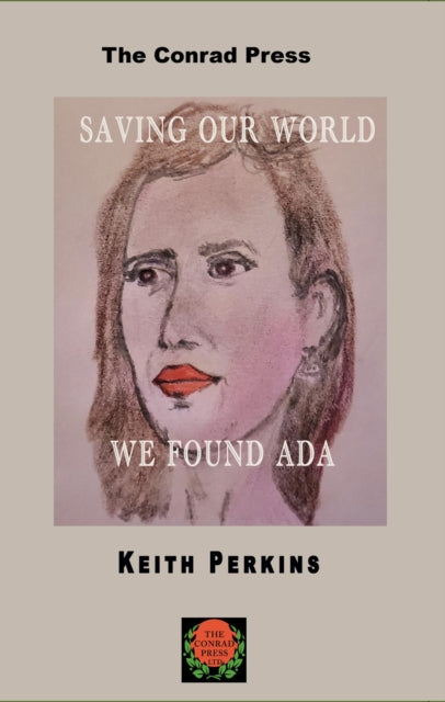 Book cover for "Saving Our World, We Found Ada" by Keith Perkins.