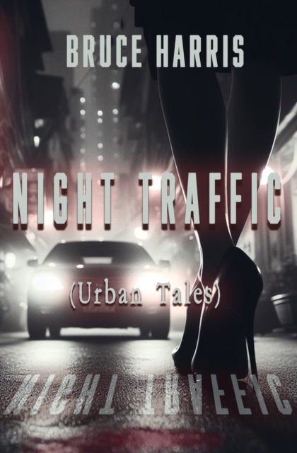 Night Traffic (Urban Tales) by Bruce Harris book cover.