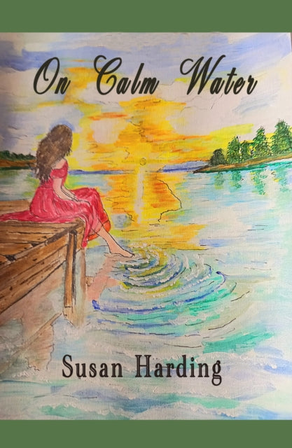 A book cover titled "On Calm Water" by Susan Harding, featuring a woman on a dock at sunset.