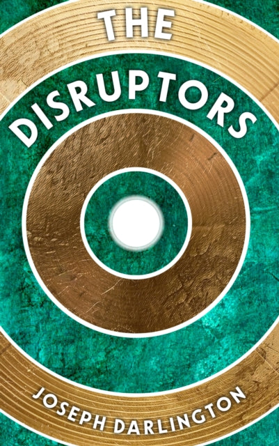 The Disruptors book cover with concentric circles and textured background.
