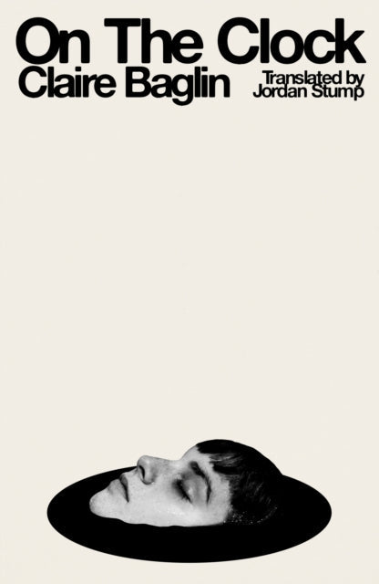 Book cover for "On the Clock" featuring a black and white image of a person's face submerged in water.