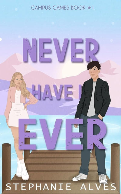 Never Have I Ever - A College Romance Book (Campus Games)