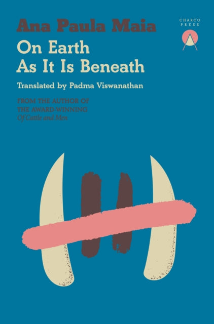 Book cover for "On Earth As It Beneath" by Ana Paula Maia.