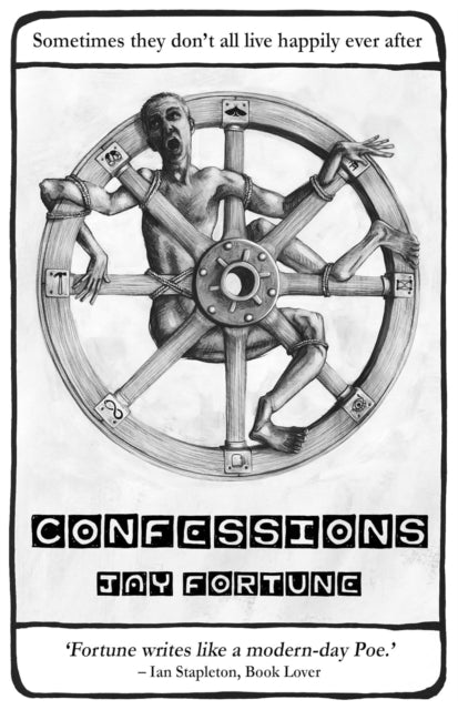Confessions by Jay Fortune book cover with a man tied to a wheel.