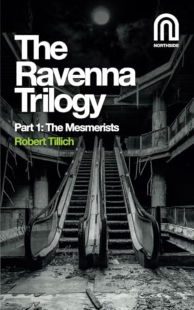 The Ravenna Trilogy Part 1: : The Mesmerists