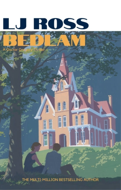 Bedlam: An Alexander Gregory Thriller book cover featuring a large house and two people.