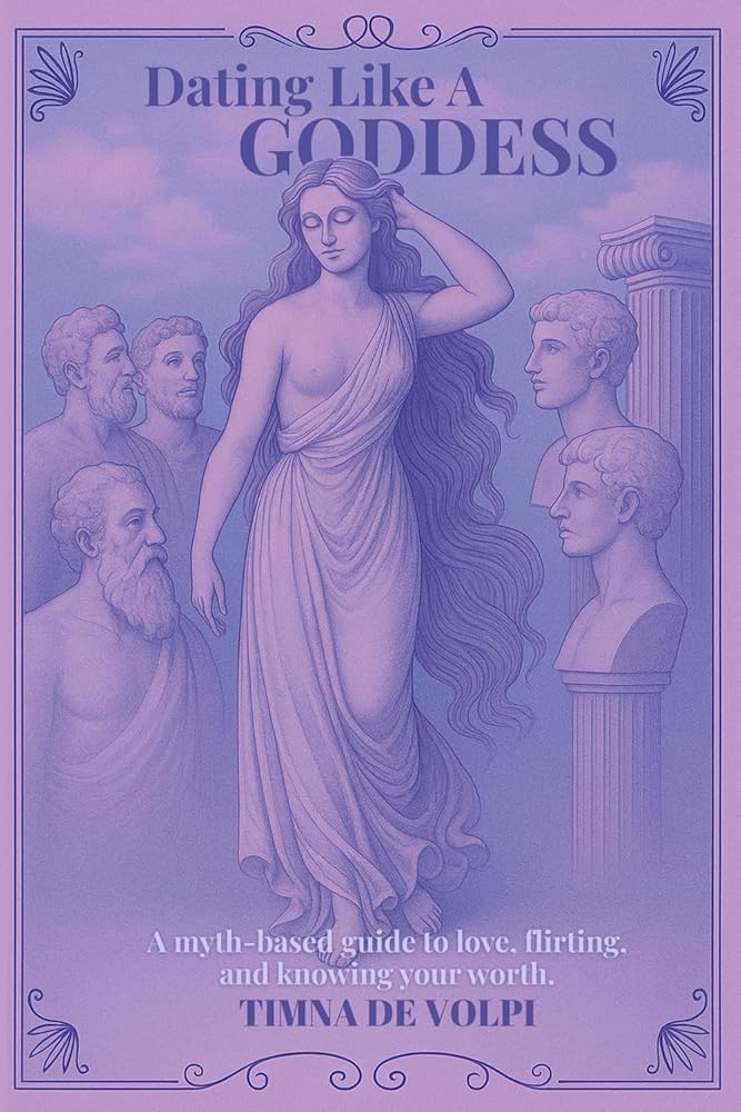 Book cover for "Dating Like A Goddess" featuring a goddess and classical figures.