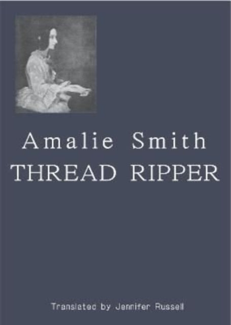 Amalie Smith Thread Ripper book cover with a portrait.