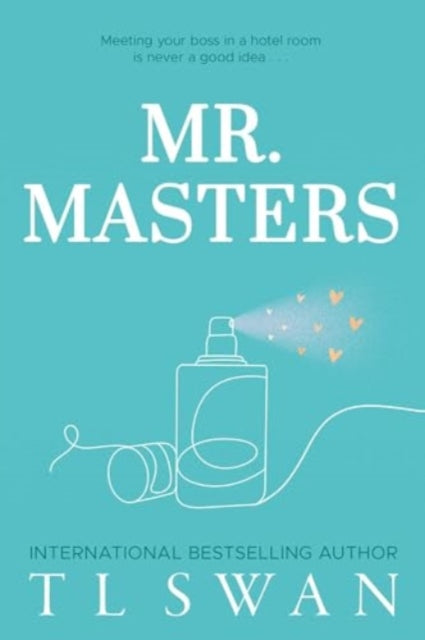 Book cover for Mr. Masters by T L Swan with a spray bottle illustration.