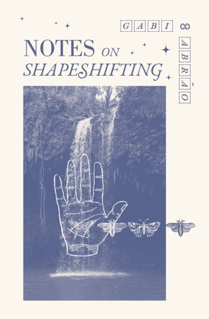 Notes on Shapeshifting book cover with a hand and moths.