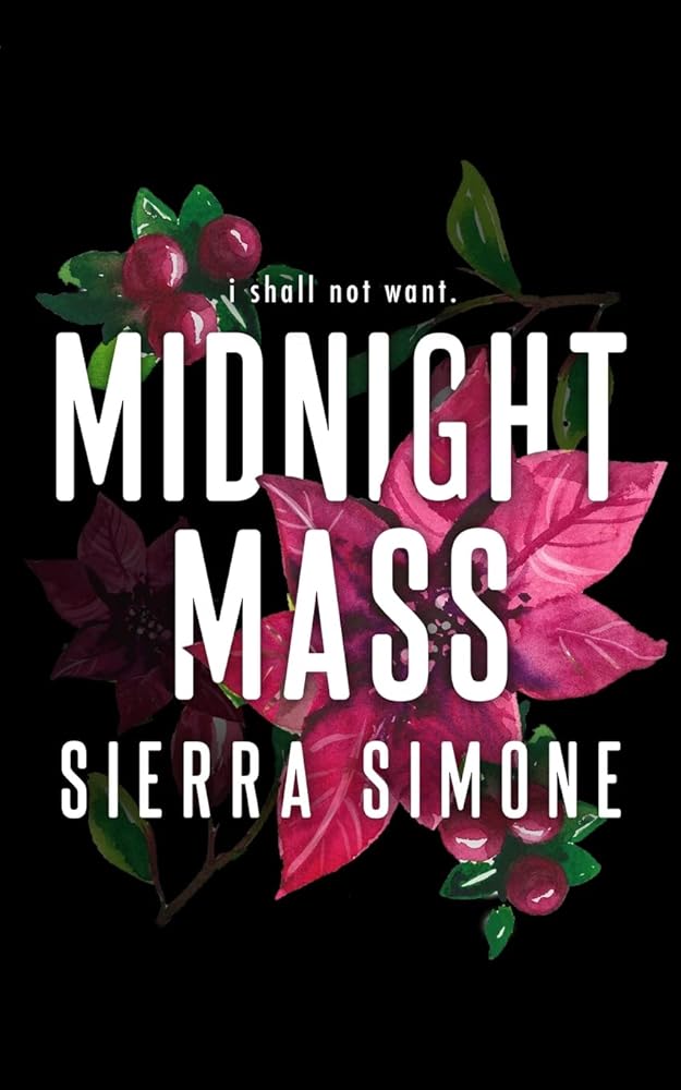 Book cover for Midnight Mass by Sierra Simone with floral accents.