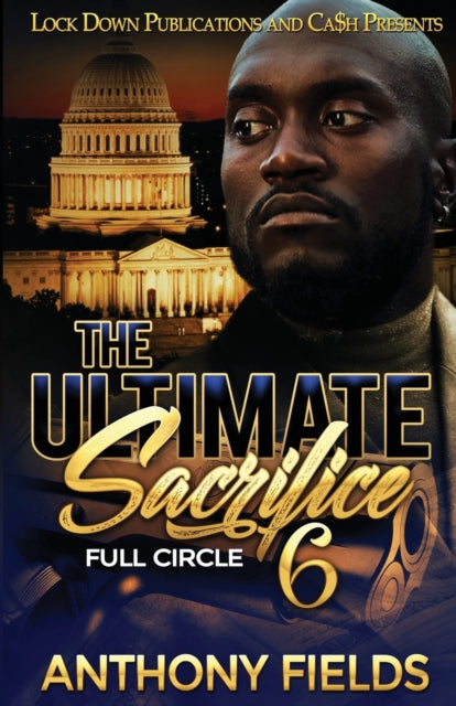 The Ultimate Sacrifice 6 book cover featuring a man and the Capitol building.
