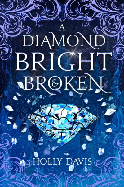 A Diamond Bright and Broken