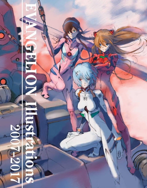 Evangelion Illustrations 2007-2017 book cover with three female characters in plugsuits.