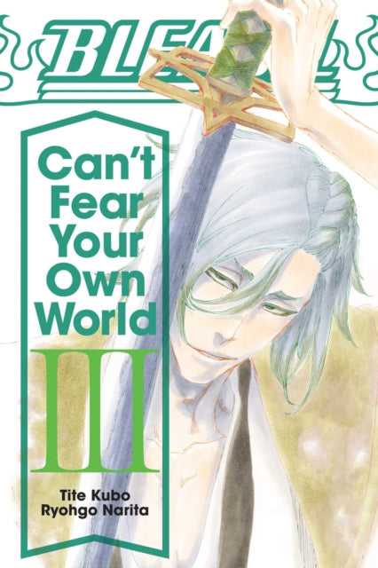 Bleach: Can't Fear Your Own World, Vol. 3 novel cover featuring a character with long white hair.