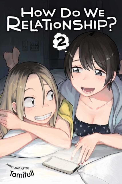 Manga cover for "How Do We Relationship?, Vol. 2" featuring two young women.