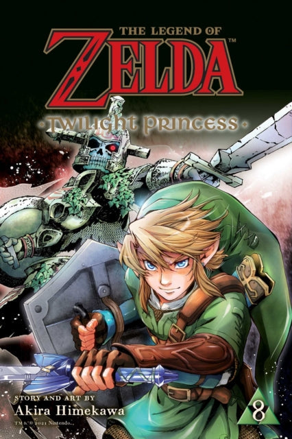 The Legend of Zelda: Twilight Princess, Vol. 8 manga cover features Link and a skeletal warrior.