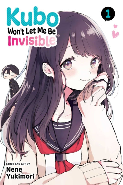 Kubo Won't Let Me Be Invisible, Vol. 1 manga cover.