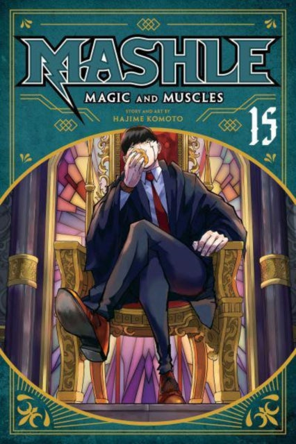 Mashle: Magic and Muscles, Vol. 15 manga cover featuring Mash sitting on a throne.