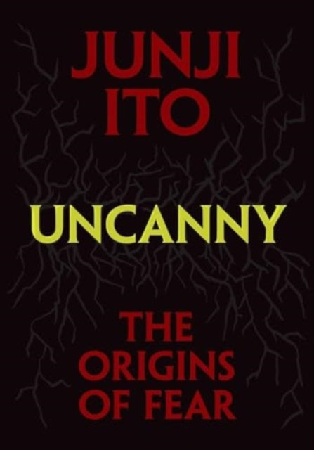 Uncanny: The Origins of Fear by Junji Ito book cover.