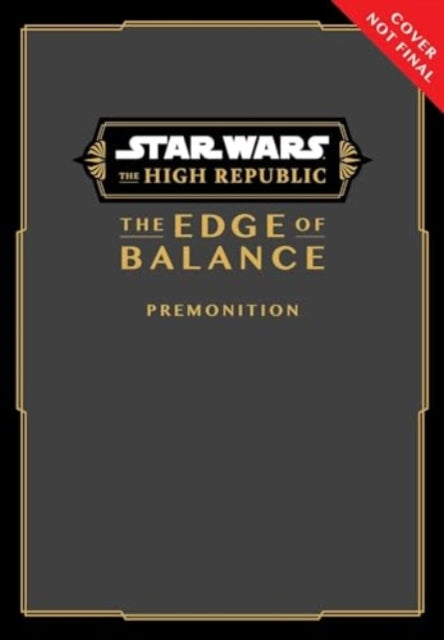 Star Wars The High Republic The Edge of Balance Premonition book cover.