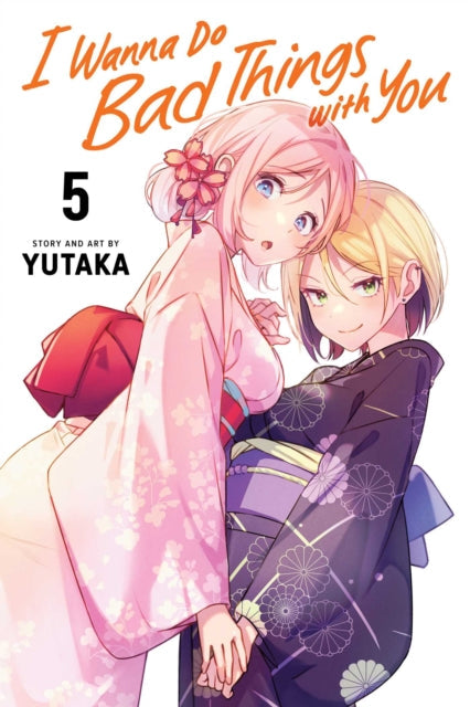 Manga cover for "I Wanna Do Bad Things with You, Vol. 5" featuring two anime girls in kimonos.