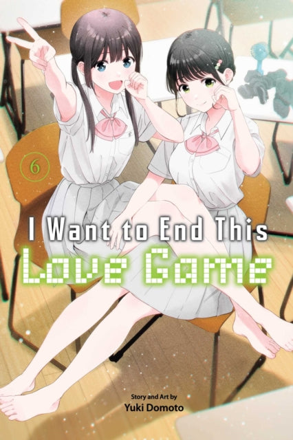 Manga cover for "I Want to End This Love Game, Vol. 6" featuring two anime girls.