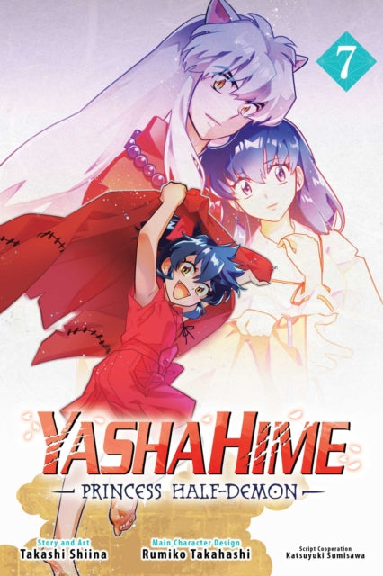 Yashahime: Princess Half-Demon, Vol. 7 manga cover featuring three young anime characters.