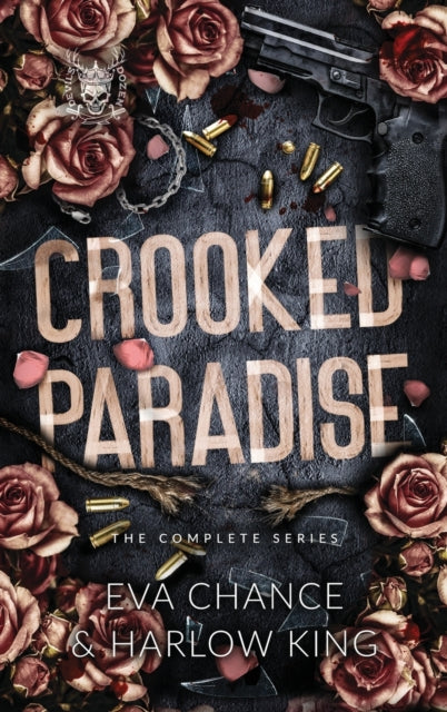 Crooked Paradise: The Complete Series book cover with roses, bullets, and a gun.