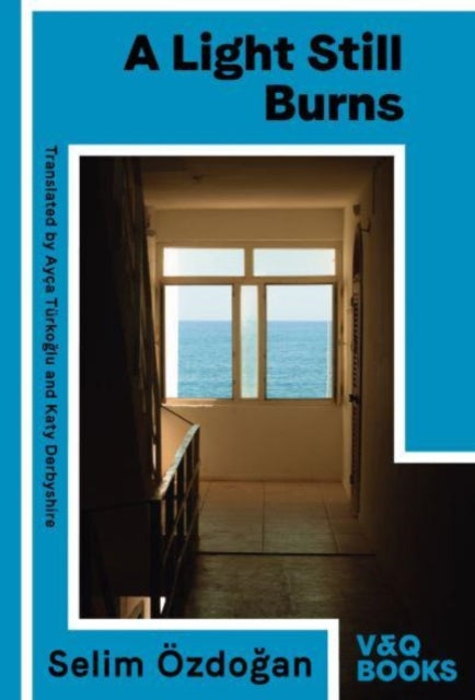 Book cover for A Light Still Burns by Selim Özdoğan.